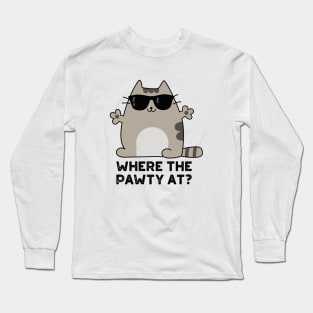 Where The Paw-ty At Cute Party Cat Pun Long Sleeve T-Shirt